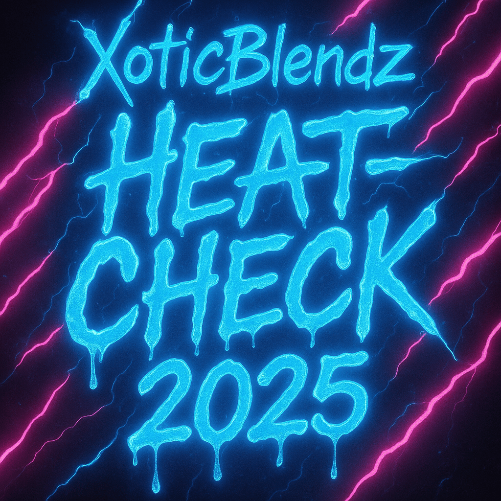 HEAT-CHECK 2025 - XoticBlendz